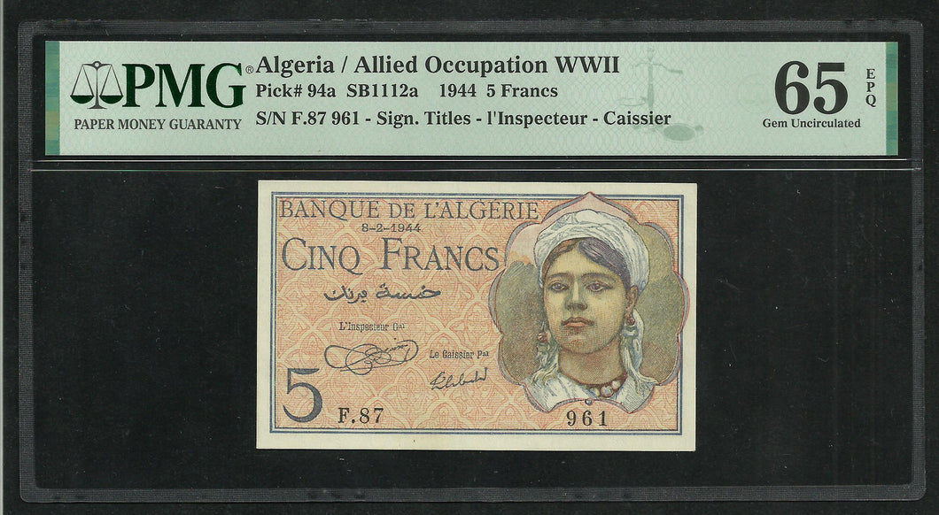 Algeria : 5 Francs (8-2-1944) ; PMG : Gem Unc 65 ; EPQ