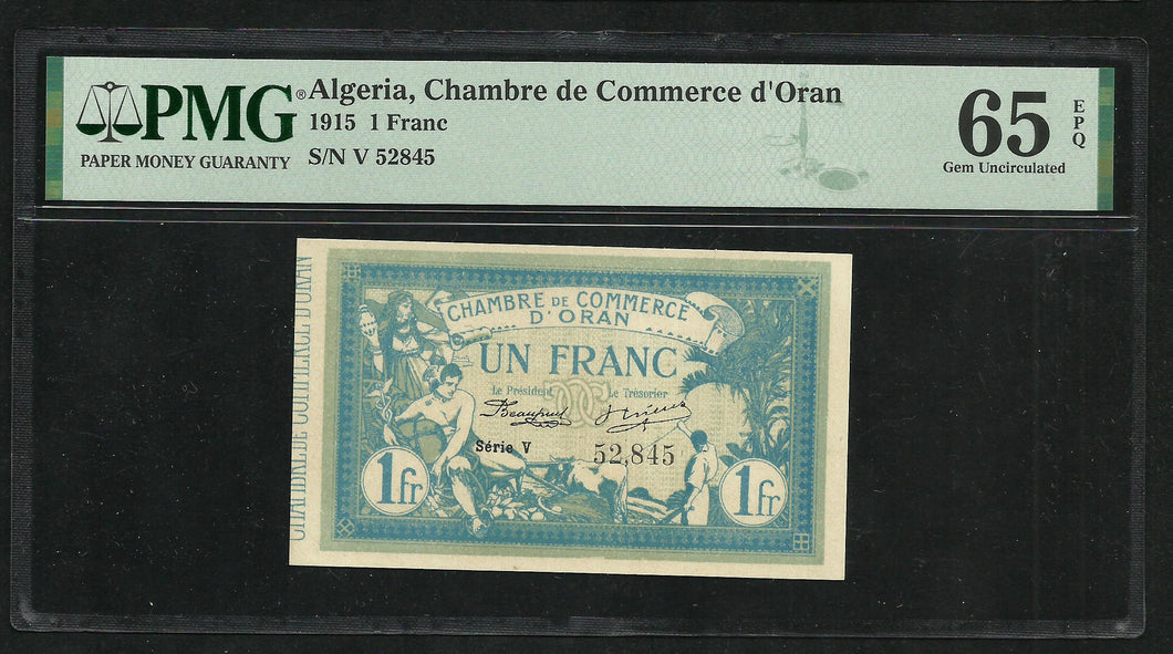 Algeria : 1 Franc 1915 ; Chambre Commerce Oran ; PMG : Gem UNC 65 ; EPQ